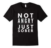 I'm Not Angry Just Sober Beer Wine Lovers Funny Gift Shirt