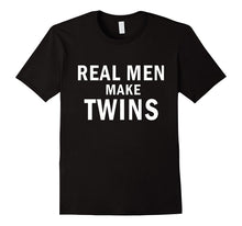 Real Men Make Twins Baby Special Dad Gifts Funny T Shirt