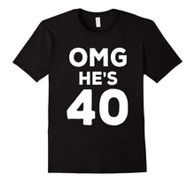 40th Birthday Shirt for Wife, Brother, Husband OMG He's 40