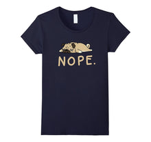 Nope Not Today Shirt Funny Lazy Pug Shirt