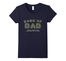 Dad T-Shirt - Bank of Dad Closed Father's Day & My Birthday