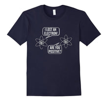 I Lost and Electron T-Shirt Trendy Funny Science Shirt
