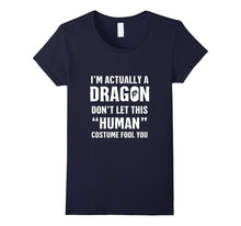 "I'm Actually a Dragon" - Funny Halloween Costume T-Shirt