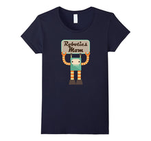Robotics Mom T-Shirt Funny Vintage Robot Team Tee