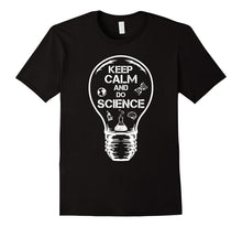 Keep Calm and Do Science T-Shirt