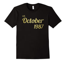 Est October 1987 Tshirt - 30th Birthday Gift Tee