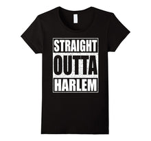 Straight Outta Harlem T-Shirt Funny Gift Shirt