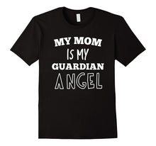 My Mom Is My Guardian Angel T-Shirt Funny Quote Tee