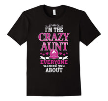I'm the Crazy Aunt T-Shirts Funny Gifts for Aunties