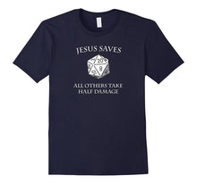 D20 Jesus Saves - All Others Take Half Damage Dungeons Shirt