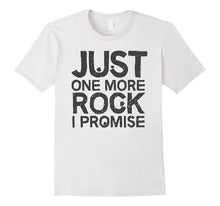 Geology T-Shirt Just One More Rock I Promise Geologist Gift