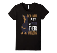 Real Men Play With Their Wieners T Shirt