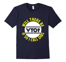 FUNNY WILL THERE BE VTO T-Shirt Work Career Job Meme Gift