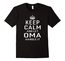 Keep Calm and Let Oma Handle It Grandma Gift T-Shirt Women