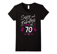 70th Birthday Gift T-Shirt Sassy & Fabulous 70 Year Old Tee