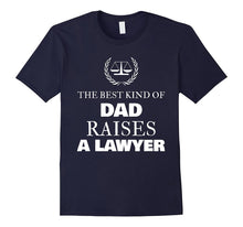 Best Kind of Dad Raises a Lawyer Shirt - Father Day Gift