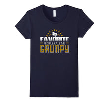 My Favorite People Call Me Grumpy T Shirt