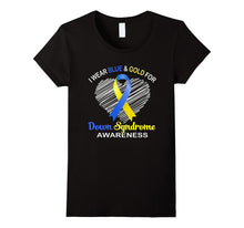 I Wear Blue and Yellow for Down Syndrome Awareness Shirt