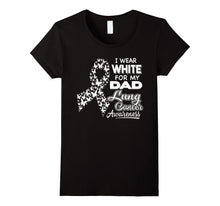 Lung Cancer Awareness T Shirt - I Wear White for My Dad