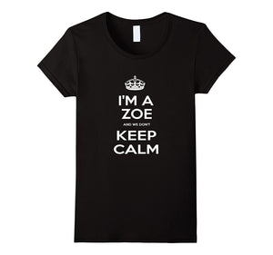 "I'm a Zoe and We Don't Keep Calm" T-Shirt