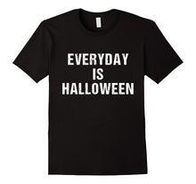Everyday Is Halloween 2017 Funny T-Shirt