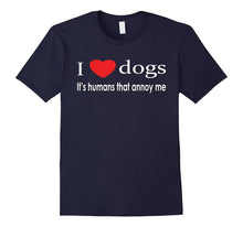 I Love Dogs It's Humans That Annoy Me Dog Lover T-Shirt