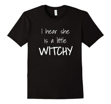 I Hear She Is a Little Witchy T-Shirt Halloween Witch Tee