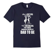 Mens She's Eating for Two I'm Drinking Three World's Greatest Dad