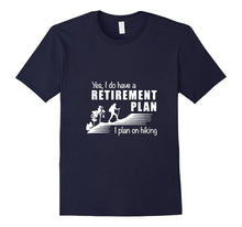 Retirement Plan - Hiking T-Shirt