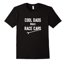 Cool Dads Build Race Cars - T-Shirt