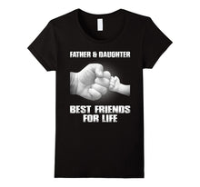Father and Daughter Best Friends for Life T-Shirt