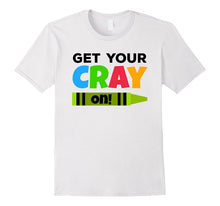 Get Your Cray On! T-Shirt Funny Back to School Tee
