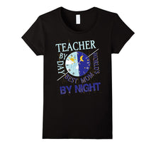 Teacher by Day World's Best Mom by Night T Shirt