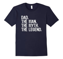 Mens Dad the Man the Myth the Legend T-Shirt
