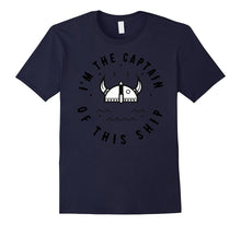I'm the Captain of This Ship Shirt