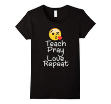 Teach Pray Love Repeat Religious T-Shirt for Lover Emoji