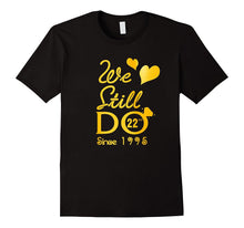 22nd Wedding Anniversary Tshirt We Still Do Gifts for Couple