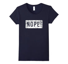 Nope Shirt, Funny Saying Text Design Gift