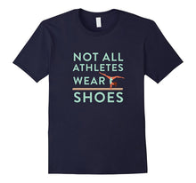 Not All Athletes Wear Shoes Gymnastics Girl T-Shirt