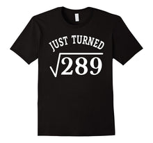 17 Years Old Just Turn Square Root 289 17th Birthday T-Shirt