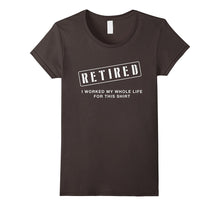 Retired Worked My Whole Life for This Shirt Retirement Gift