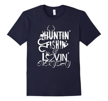 Huntin Fishin Lovin Every Day Country TShirt