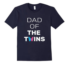 Mens Dad of the Twins Girl & Boy Twins Dad Twins Father T Shirt