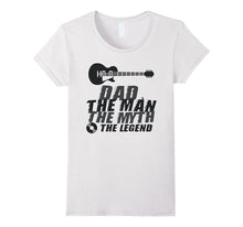 Dad the Man the Myth the Legend Guitar T Shirt