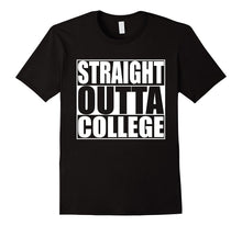 Straight Outta College Graduation T-Shirt