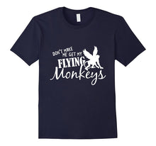Flying Monkeys T Shirt - Don't Make Me Get My Flying Monkeys