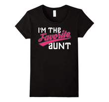 I'm the Favorite Aunt Shirt - Aunt T-Shirt