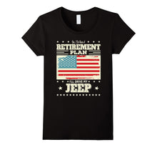Retirement Gifts Tee I'll Drive My Jeep  Retirement Plan
