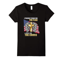 I Proudly Stand for the Flag and Kneel for the Cross T-Shirt