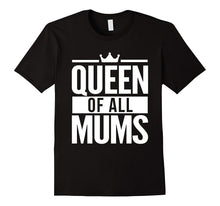 Queen of All Mums Shirt - Family Gift Mama Mother T-Shirt
